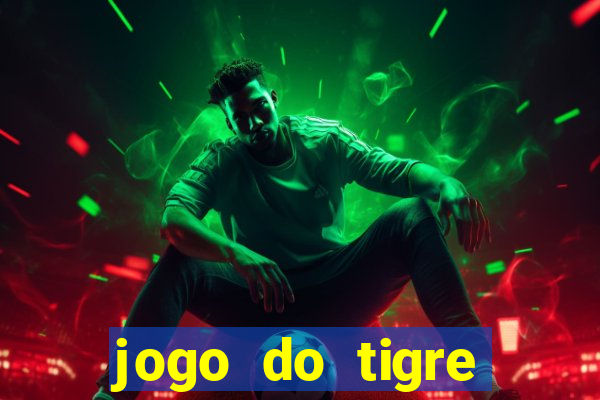 jogo do tigre deposito minimo 1 real